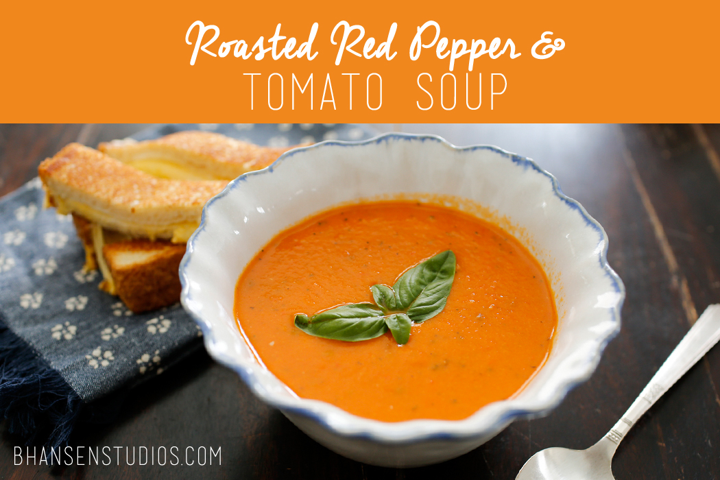 Perfect Roasted Red Pepper and Tomato Bisque Soup